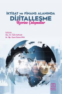 İktisat ve Finans Alanında Dijitalleşme &Uuml;zerine &Ccedil;alışmalar