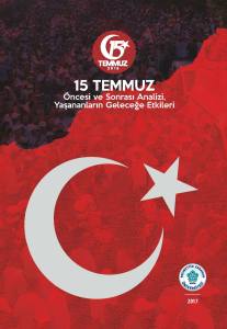 15 Temmuz &Ouml;ncesi ve Sonrası Analizi , Yaşananların Geleceğe Etkisi 2. Baskı