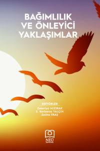 Bağımlılık ve &Ouml;nleyici Yaklaşımlar