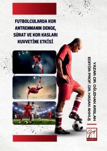 Futbolcularda Kor Antrenmanın Denge, S&uuml;rat ve Kor Kasları Kuvvetine Etkisi