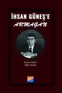 İhsan GüNeş&rsquo;E Armağan