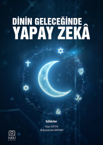 Dinin Geleceğinde Yapay Zek&acirc;