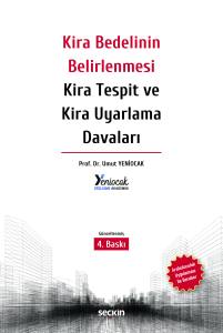 Kira Bedelinin Belirlenmesi Kira Tespit ve Kira Uyarlama Davaları &ndash;Arabuluculuk Uygulaması İle Beraber&ndash;