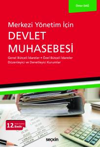 Merkezi Y&ouml;netim İ&ccedil;in Devlet Muhasebesi Genel B&uuml;t&ccedil;eli İdareler &ndash; &Ouml;zel B&uuml;t&ccedil;eli İdareler D&uuml;zenleyici ve Denetleyici Kurumlar
