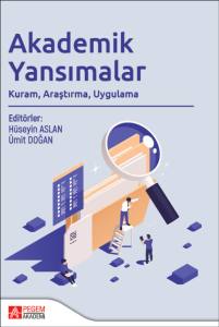Akademik Yansımalar Kuram Araştırma Uygulama