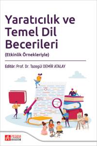 Yaratıcılık ve Temel Dil Becerileri&nbsp; (Etkinlik &Ouml;rnekleriyle)