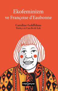 Ekofeminizm ve Fran&ccedil;oise D'eaubonne