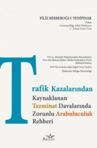 Trafik Kazalarından Doğan Tazminat Davalarında Arabuluculuk Rehberi