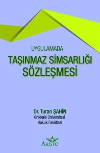 Uygulamada Taşınmaz Simsarlığı S&ouml;zleşmesi