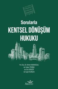 Sorularla Kentsel D&ouml;n&uuml;ş&uuml;m Hukuku