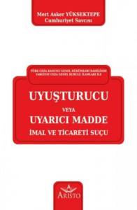 Uyuşturucu veya Uyarıcı Madde İmal ve Ticareti Su&ccedil;u