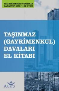 Taşınmaz (Gayrimenkul) Davaları El Kitabı