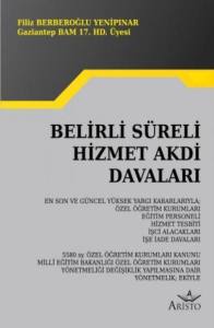Belirli S&uuml;reli Hizmet Akdi Davaları