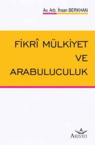 Fikr&icirc; M&uuml;lkiyet ve Arabuluculuk