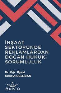 İnşaat Sekt&ouml;r&uuml;nde Reklamlardan Doğan Hukuki Sorumluluk
