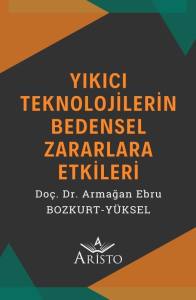 Yıkıcı Teknolojilerin Bedensel Zararlara Etkileri