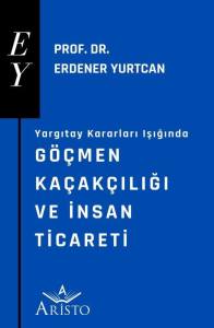G&ouml;&ccedil;men Ka&ccedil;ak&ccedil;ılığı ve İnsan Ticareti