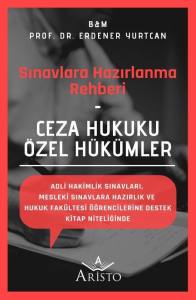Sınavlara Hazırlanma Rehberi - Ceza Hukuku &Ouml;zel H&uuml;k&uuml;mler