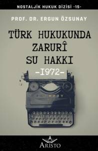 T&uuml;rk Hukukunda Zarur&icirc; Su Hakkı