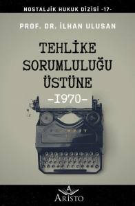 Tehlike Sorumluluğu &Uuml;st&uuml;ne