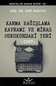 Karma Bağışlama Kavramı ve Miras Hukukundaki Yeri