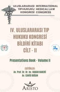 IV. Uluslararası Tıp Hukuku Kongresi Cilt - II