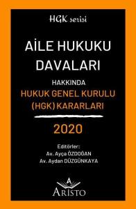 Aile Hukuku Davaları Hakkında Hukuk Genel Kurulu Kararları 2020