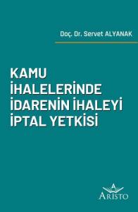 Kamu İhalelerinde İdarenin İhaleyi İptal Yetkisi