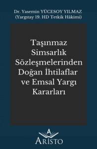 Taşınmaz Simsarlık S&ouml;zleşmelerinden Doğan İhtilaflar ve Emsal Yargı Kararları