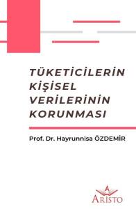 T&uuml;keticilerin Kişisel Verilerinin Korunması