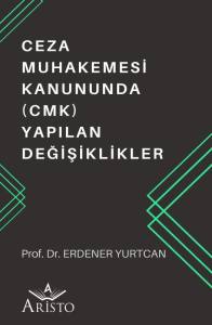 Ceza Muhakemesi Kanununda Yapılan Değişiklikler