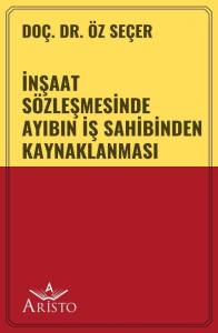 İnşaat S&ouml;zleşmesinde Ayıbın İş Sahibinden Kaynaklanması