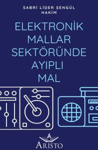 Elektronik Mallar Sekt&ouml;r&uuml;nde Ayıplı Mal