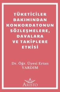 T&uuml;keticiler Bakımından Konkordatonun S&ouml;zleşmelere, Davalara ve Takiplere Etkisi