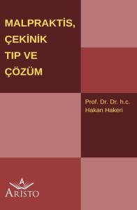 Malpraktis, &Ccedil;ekinik Tıp ve &Ccedil;&ouml;z&uuml;m