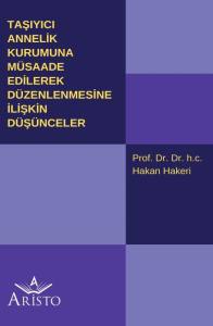 Taşıyıcı Annelik Kurumuna M&uuml;saade Edilerek D&uuml;zenlenmesine İlişkin D&uuml;ş&uuml;nceler