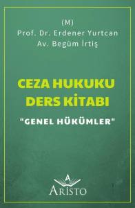 Ceza Hukuku Ders Kitabı "Genel H&uuml;k&uuml;mler"