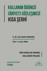 Kullanım &Ouml;d&uuml;nc&uuml; (&Acirc;riyet) S&ouml;zleşmesi Kısa Şerhi