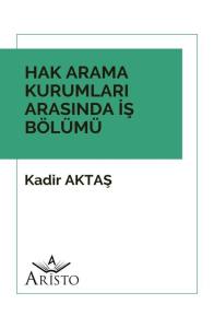 Hak Arama Kurumları Arasında İş B&ouml;l&uuml;m&uuml;
