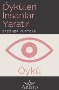 &Ouml;yk&uuml;leri İnsanlar Yaratır