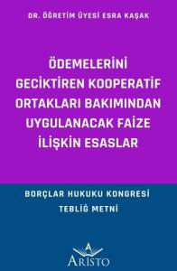 &Ouml;demelerini Geciktiren Kooperatif Ortakları Bakımından Uygulanacak Faize İlişkin Esaslar
