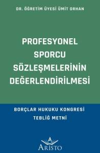 Profesyonel Sporcu S&ouml;zleşmelerinin Değerlendirilmesi