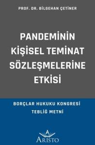 Pandeminin Kişisel Teminat S&ouml;zleşmelerine Etkisi