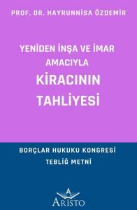 Yeniden İnşa ve İmar Amacıyla Kiracının Tahliyesi
