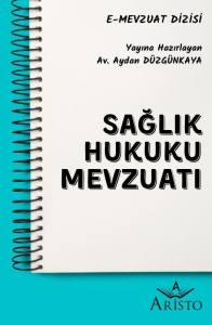 Sağlık Hukukuna İlişkin Temel Mevzuat