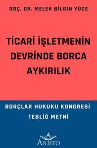 Ticari İşletmenin Devrinde Borca Aykırılık