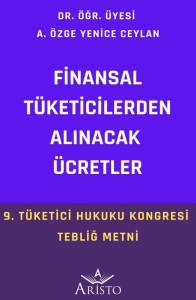 Finansal T&uuml;keticilerden Alınacak &Uuml;cretler