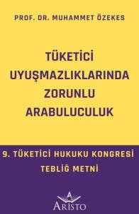 T&uuml;ketici Uyuşmazlıklarında Zorunlu Arabuluculuk