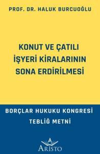 Konut ve &Ccedil;atılı İşyeri Kiralarının Sona Erdirilmesi