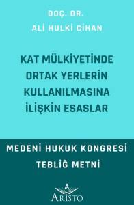 Kat M&uuml;lkiyetinde Ortak Yerlerin Kullanılmasına İlişkin Esaslar